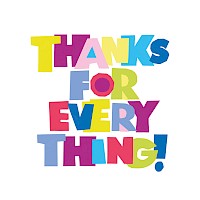 Thanks For Everything!